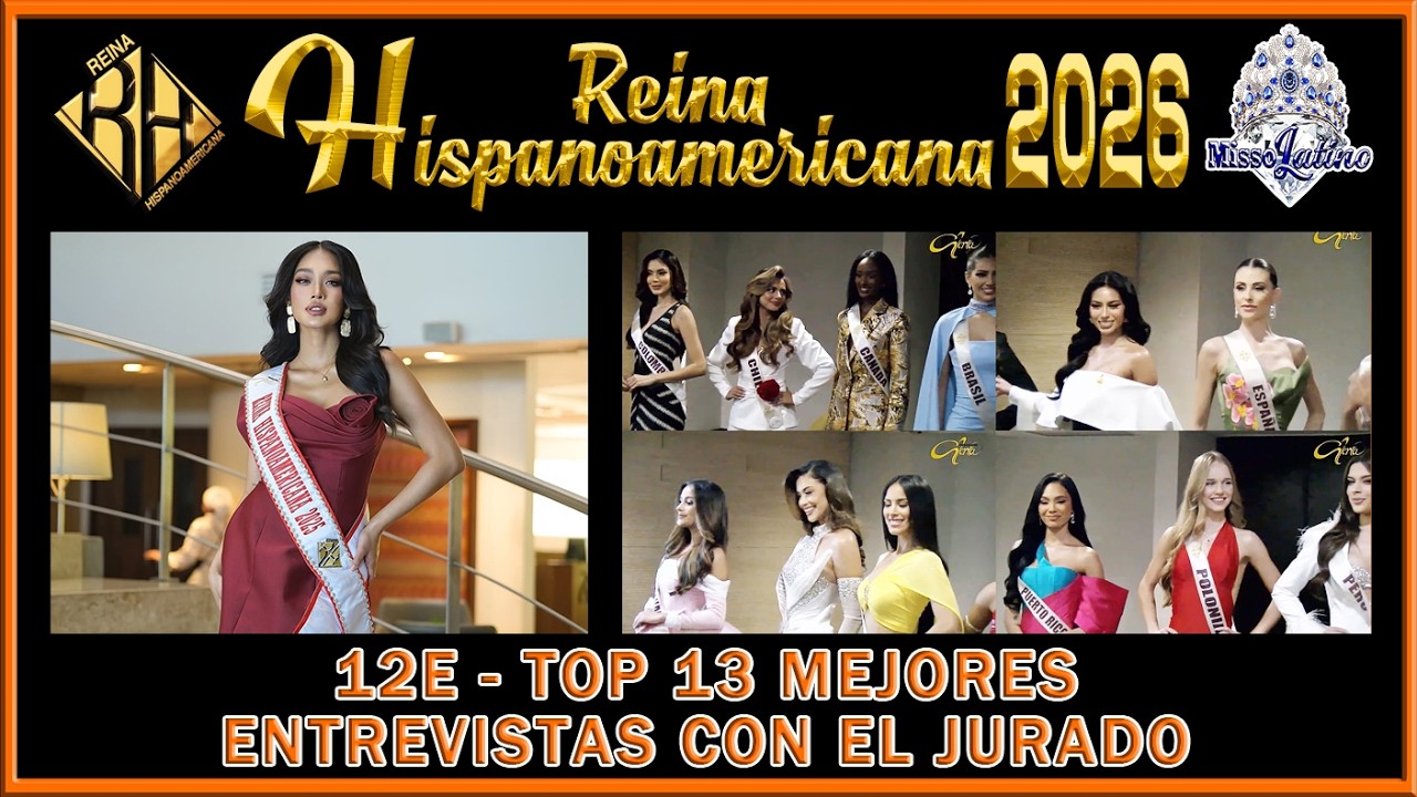 Reina Hispanoamericana 2026 - 12E - Top 13 Entrevista con el Jurado Calificador
