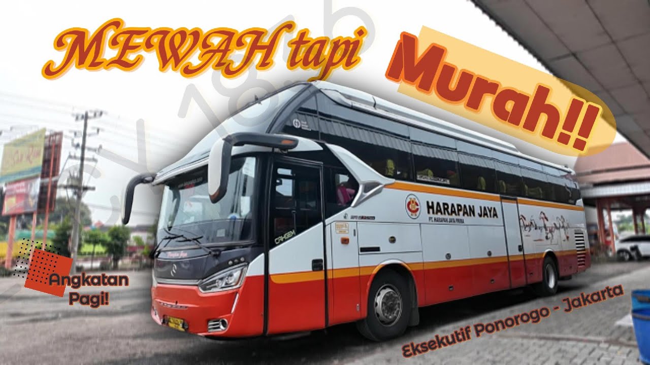 PELAN, TAPI SAMPE JAKARTA DULUAN !! trip Harapan Jaya rute Ponorogo - Jakarta angkatan pagi