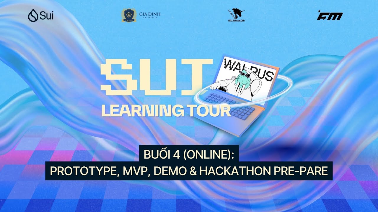 Sui Learning Tour x Gia Dinh University Training #4: Mini-Hackathon Prepare