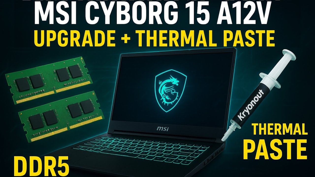 MSI Cyborg 15 A12V | RAM Upgrade to 32GB DDR5 + Thermal Paste Kryonaut