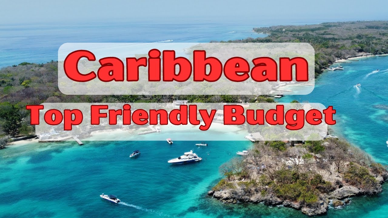 Top 10 Budget Friendly Caribbean Islands to Visit!