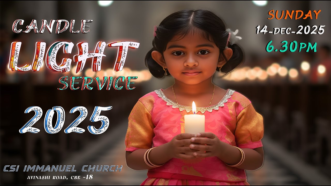 CSI IMMANUEL CHURCH - CBE - 18 | CANDLE LIGHT SERVICE |  14-DEC-2025