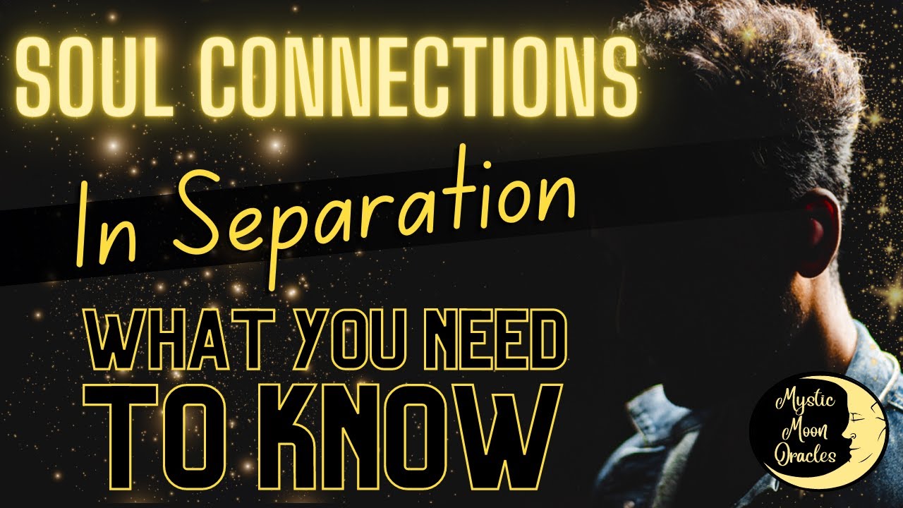 SOUL CONNECTIONS in Separation ❤️ What Spirit Wants you to know 🔥 TF, Soulmate (Tarot Reading)