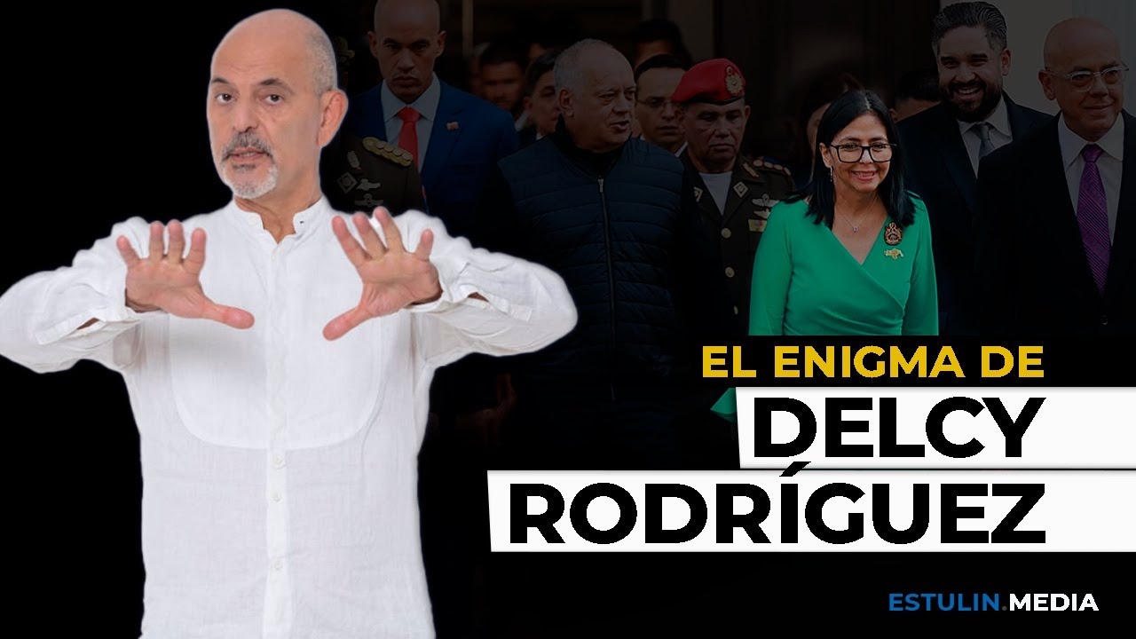 El Enigma de Delcy Rodr&iacute;guez