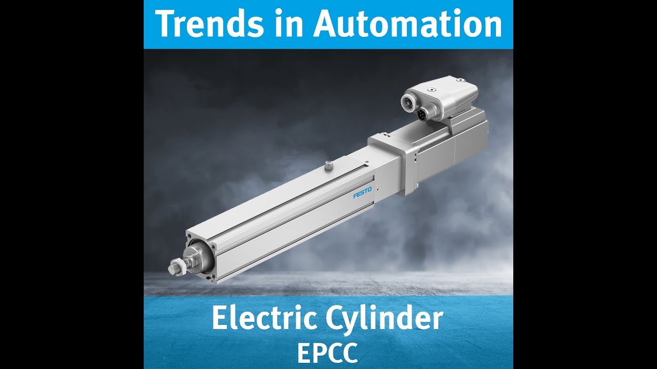 Trends in Automation - Electric Cylinder EPCC