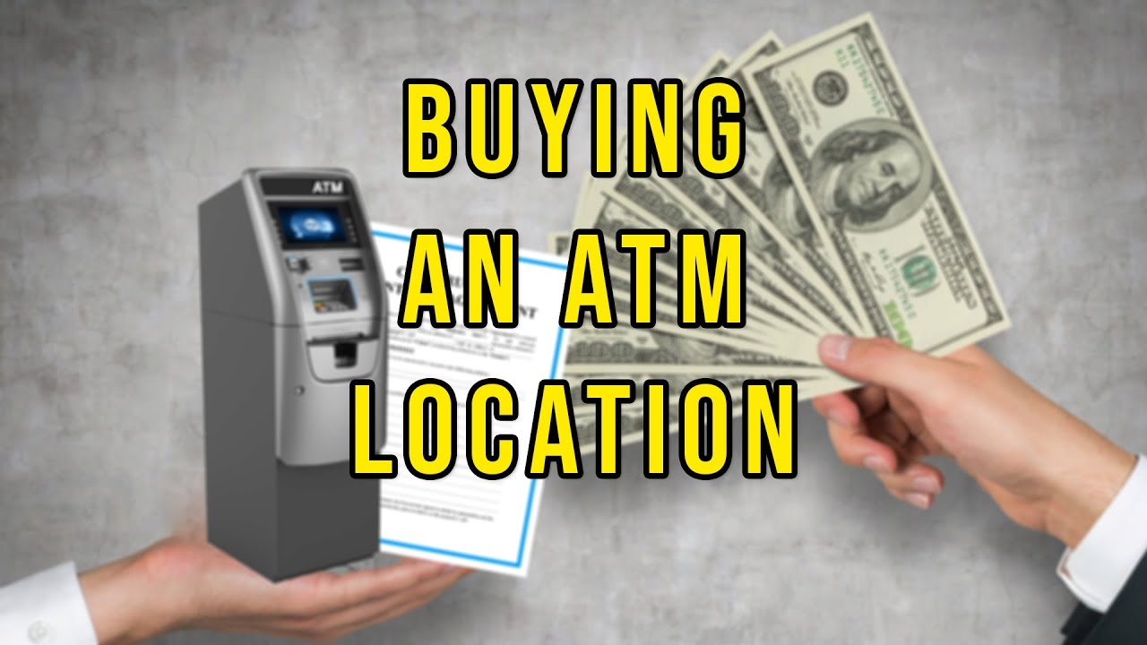 What To Look For When Buying An ATM Location Agreement - ATM Business 2021