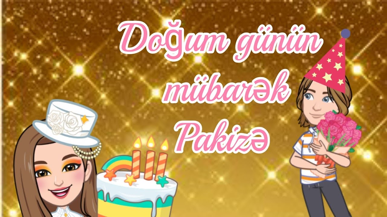 🎊Doğum günün mübarək Pakizə💐  🎊С днём рождения Пакиза💐     🎊Happy birthday to Pakize💐