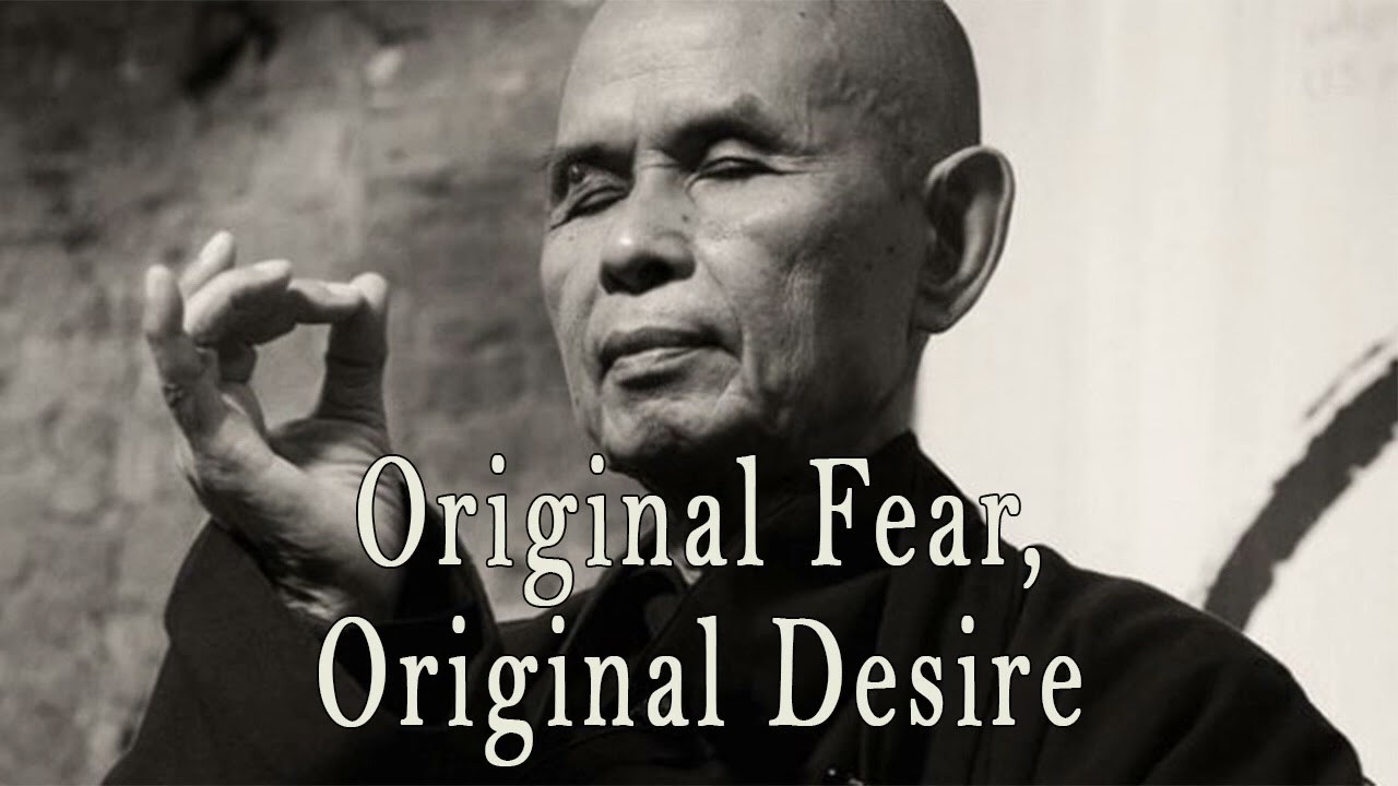 Original Fear, Original Desire by Thich Nhat Hanh