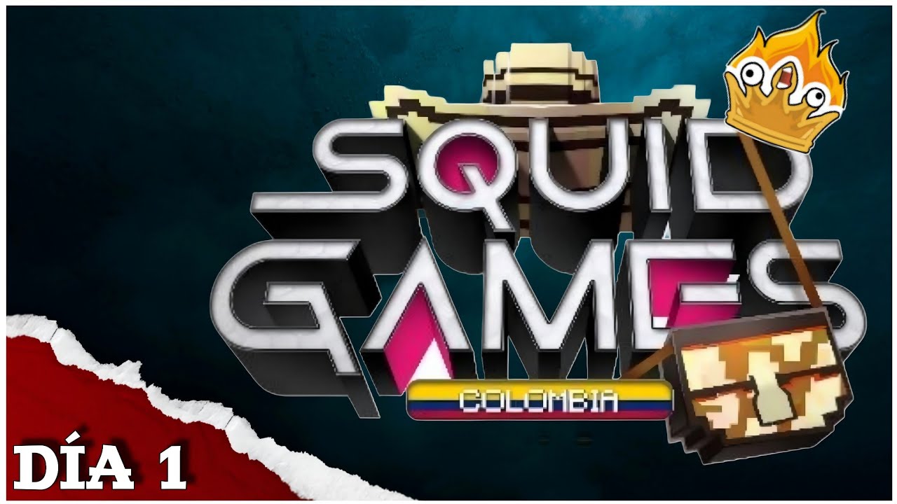 SQUID GAMES COLOMBIA &bull; D&iacute;a 1  &bull; Real Team 
