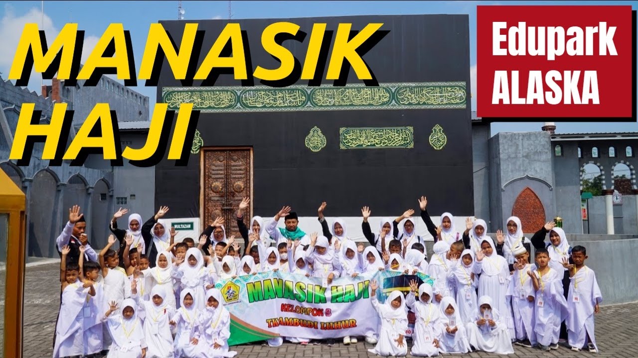 Keseruan Manasik Haji yang Tak Terlupakan di Edupark ALASKA Mojogedang Karanganyar!
