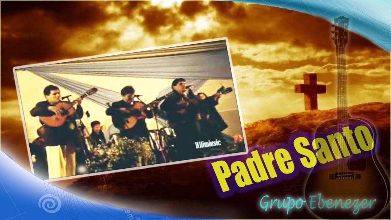 Grupo Ebenezer - Padre Santo