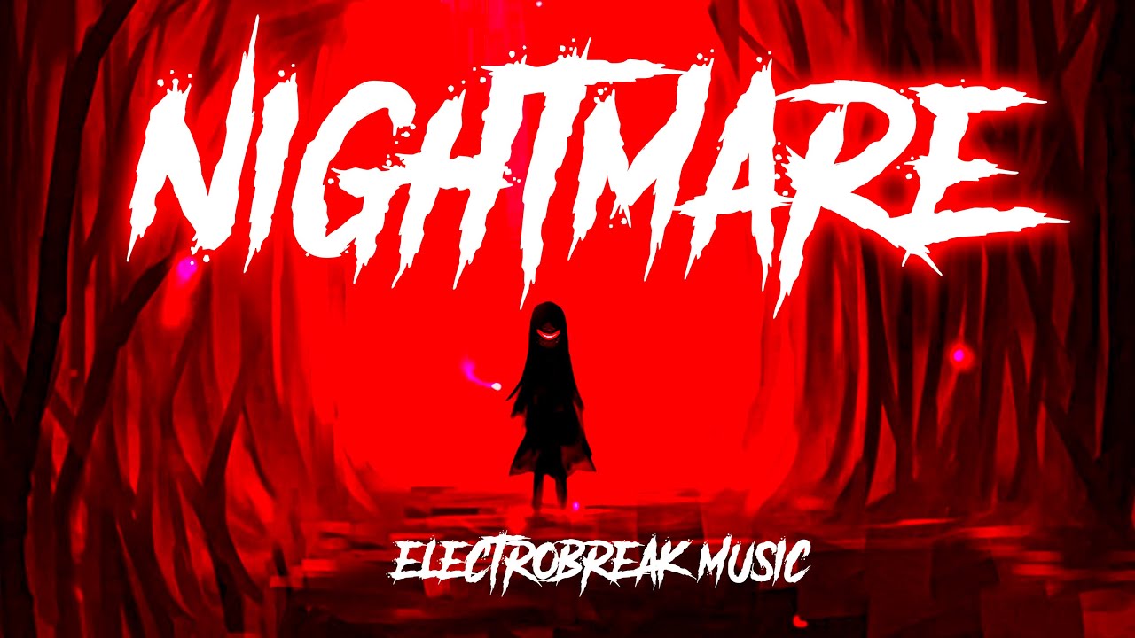 Nightmare - Electrobreak Music [Horror Special] V1
