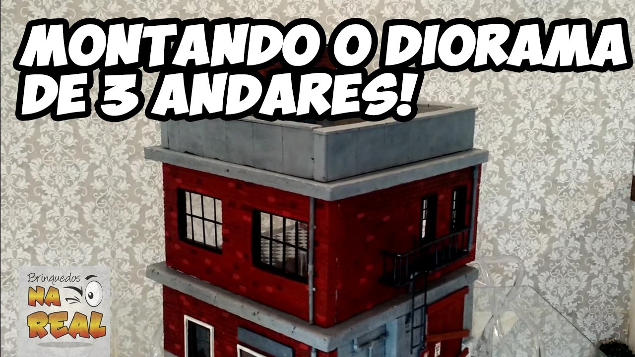 Momento #1: Montando o Diorama de três andares - Action Figures - DIY (Faça Você mesmo - Com Dicas)