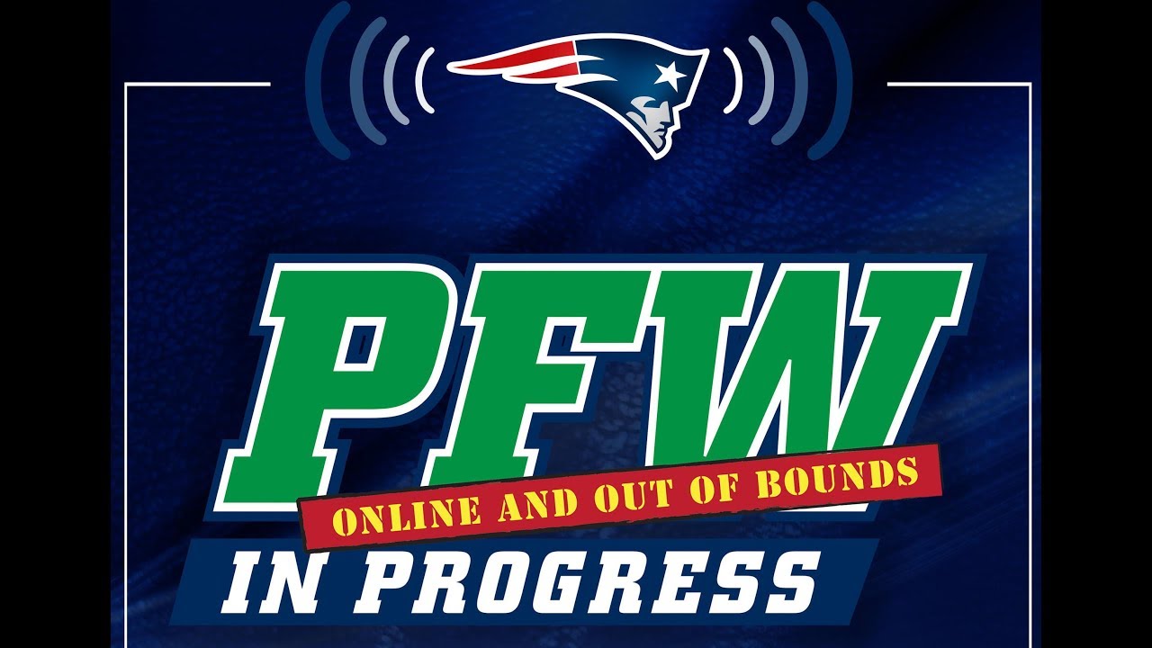 PFW in Progress Patriots  Pre SuperBowl Radio Podcast 01 FEB 2018