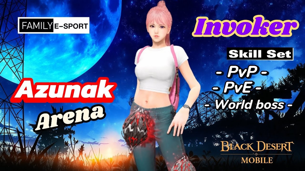 (Black Desert Mobile) Invoker Skill Set & Azunak Arena