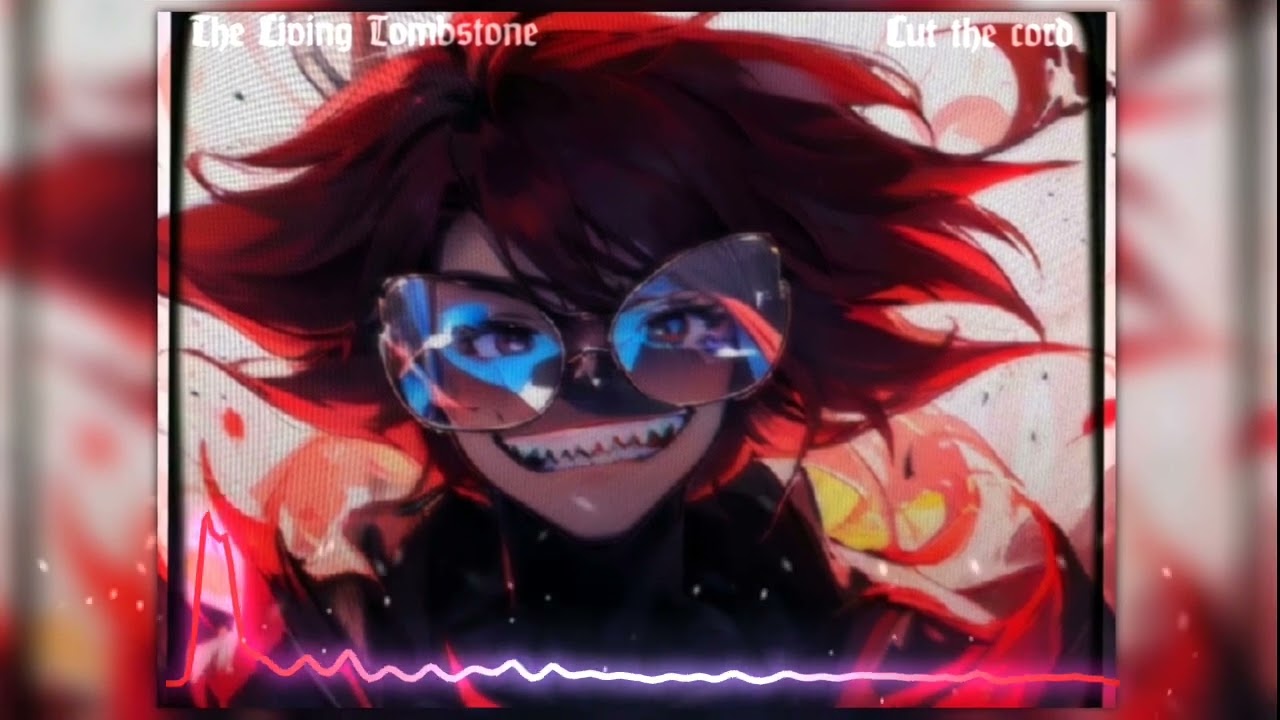 🪡 The Living Tombstone - Cut The Cord [Slow + Reverb by Sun] 🧥