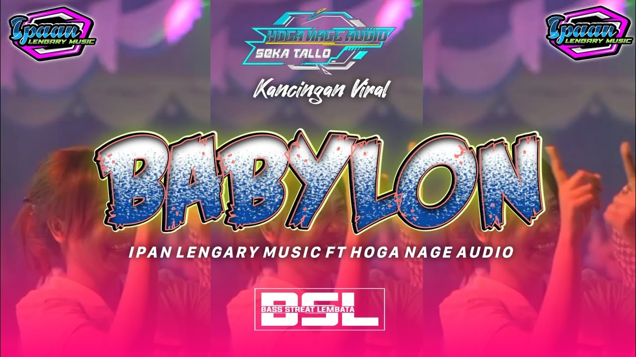KANCINGAN VIRAL 🌴 BABYLON || HOGA NAGE  AUDIO FT IPAN LENGARY REMIX 2026