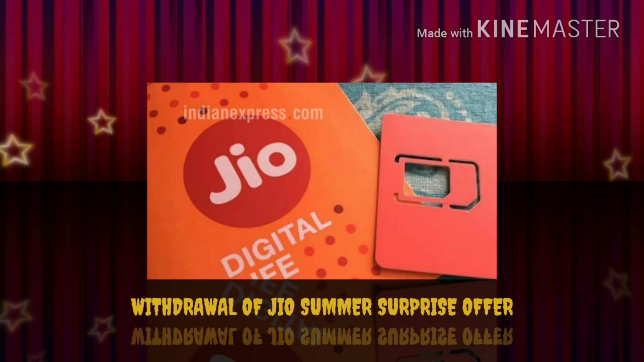 Withdrawal of jio summer surprise offer
