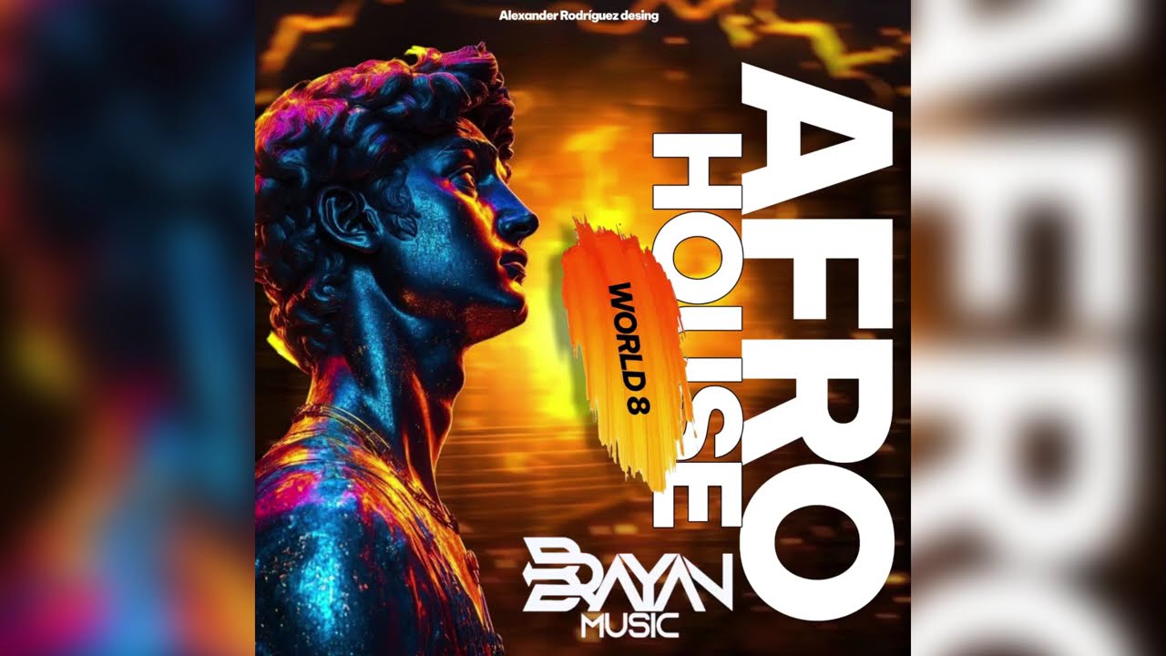 Brayan Music 🇻🇪 Afro House World 008 - El Mundo Es Tuyo 🌎✨