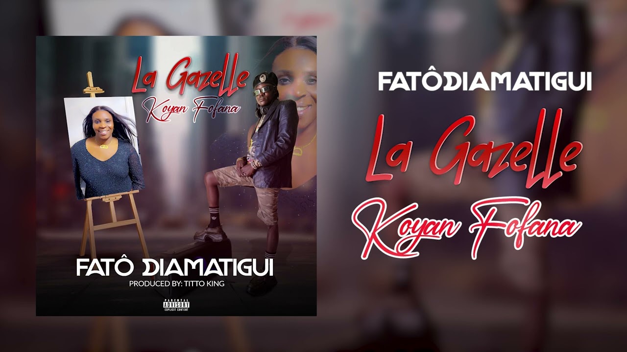 FATÔ DIAMATIGUI - LA GAZELLE KOYAN FOFANA (Audio Officiel) 2025