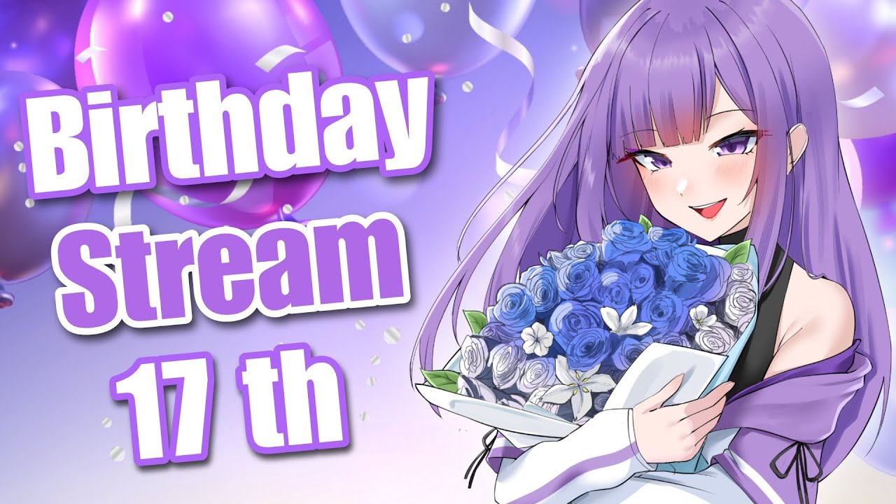 【BIRTHDAY STREAM】 Akhirnya 17 tahun coy!