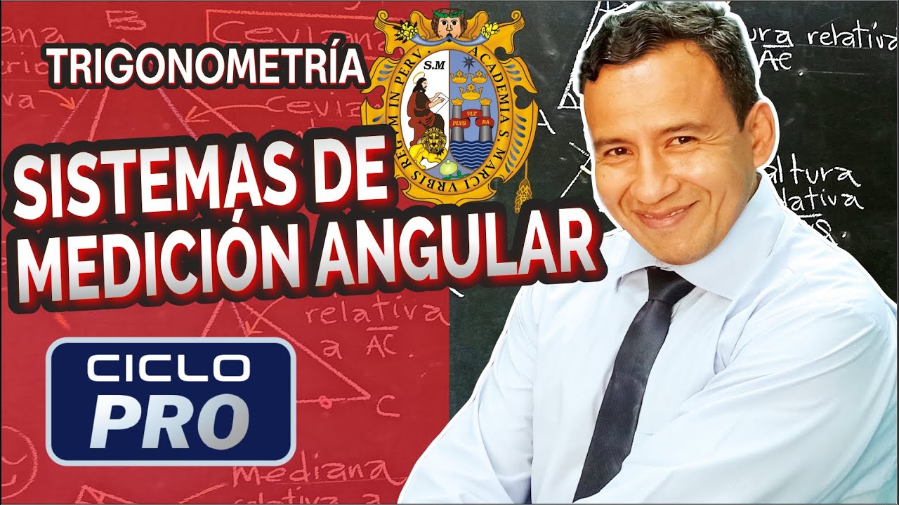 TRIGONOMETRÍA - Sistema de medición angular [CICLO PRO]