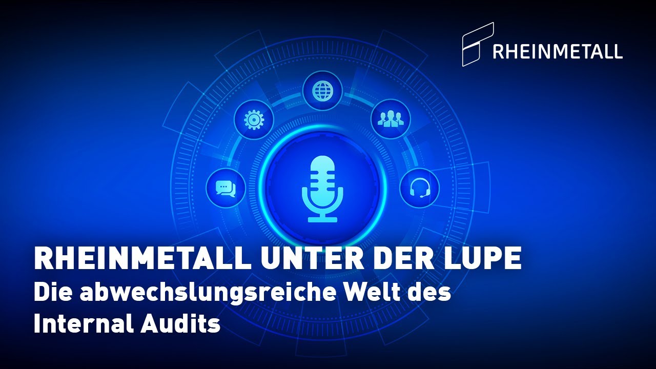 R(h)eingeh&ouml;rt &ndash; Rheinmetall unter der Lupe! Die abwechslungsreiche Welt des Internal Audits