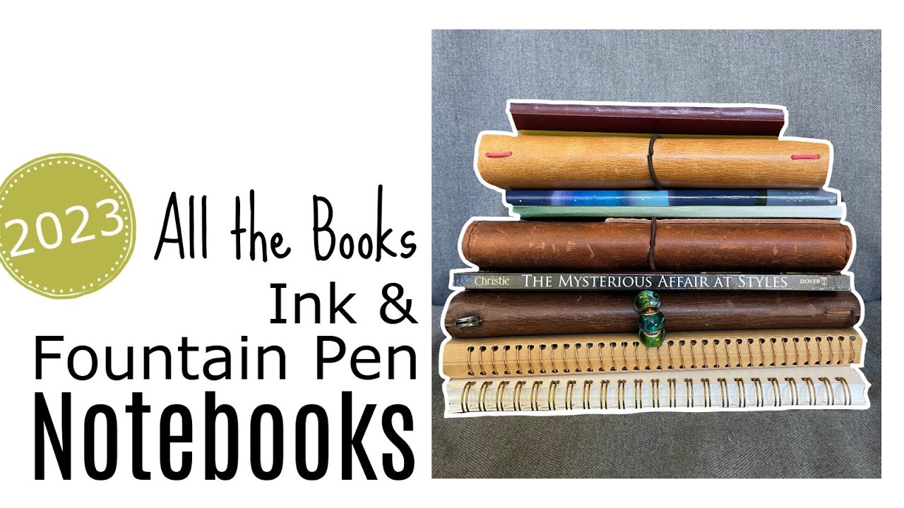 How I'm documenting all the Fountain Pens and Inks in Notebooks and Journals. May 2023