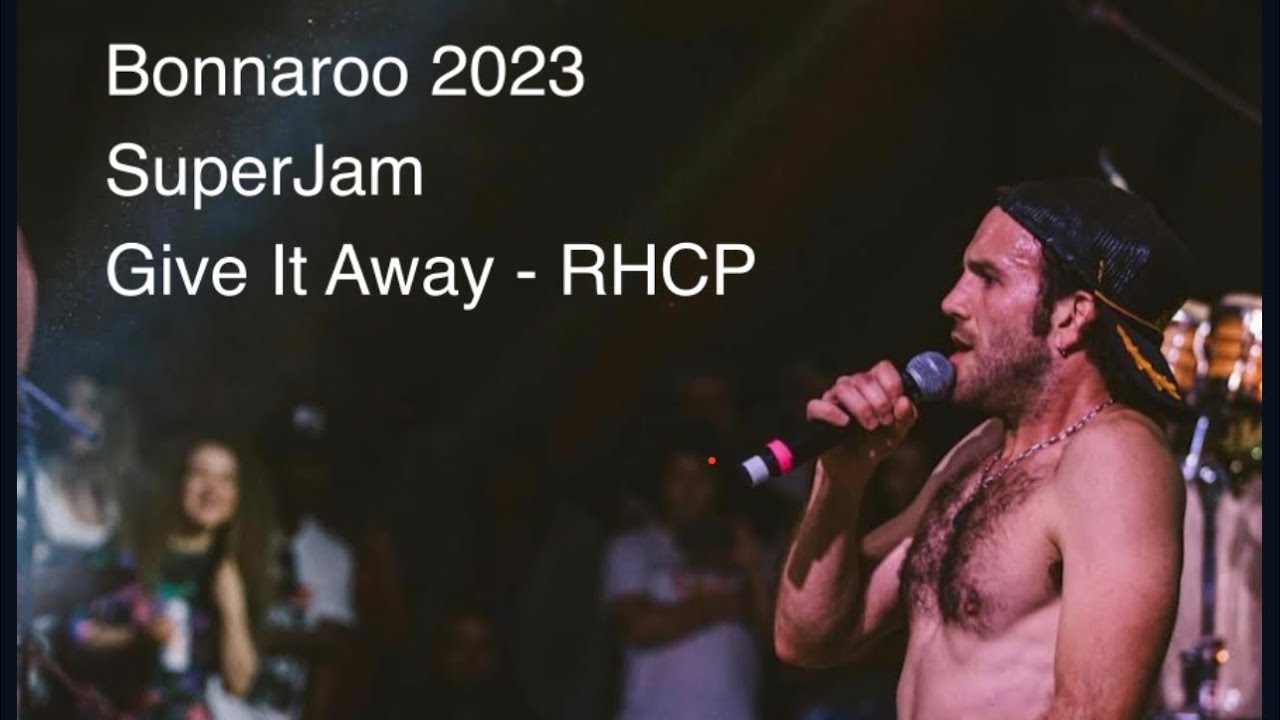 Bonnaroo 2023 SuperJam. Give it Away. Fearless Flyers & Theo Katzman.