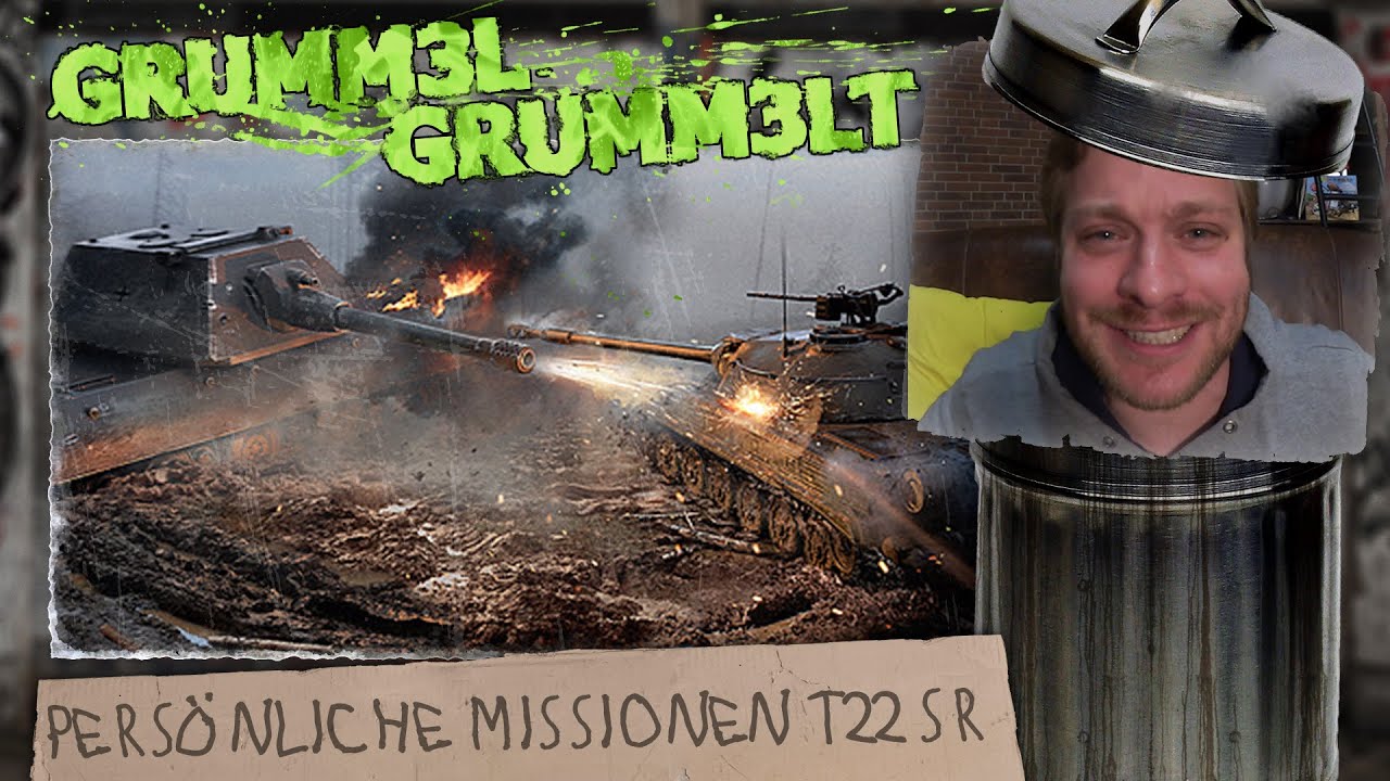 Pers&ouml;nliche Missionen T22 SR - Rigged Baby! - gRuMM3l gRuMM3lt