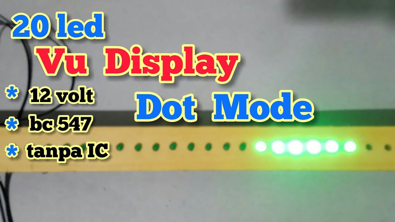 Cara Membuat VU DISPLAY Dot Mode #Vu Display Tanpa Ic #Mantap