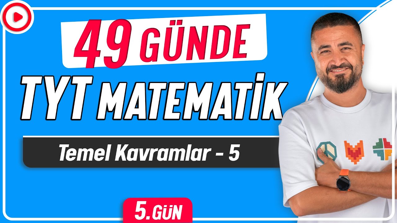 Temel Kavramlar 5 | 49 Günde TYT Matematik Kampı 5.Gün | Rehber Matematik