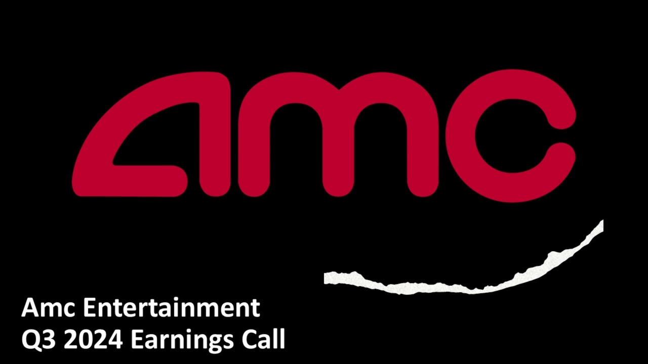 Amc Entertainment (NYSE: AMC) - Q3 2024 Earnings Call