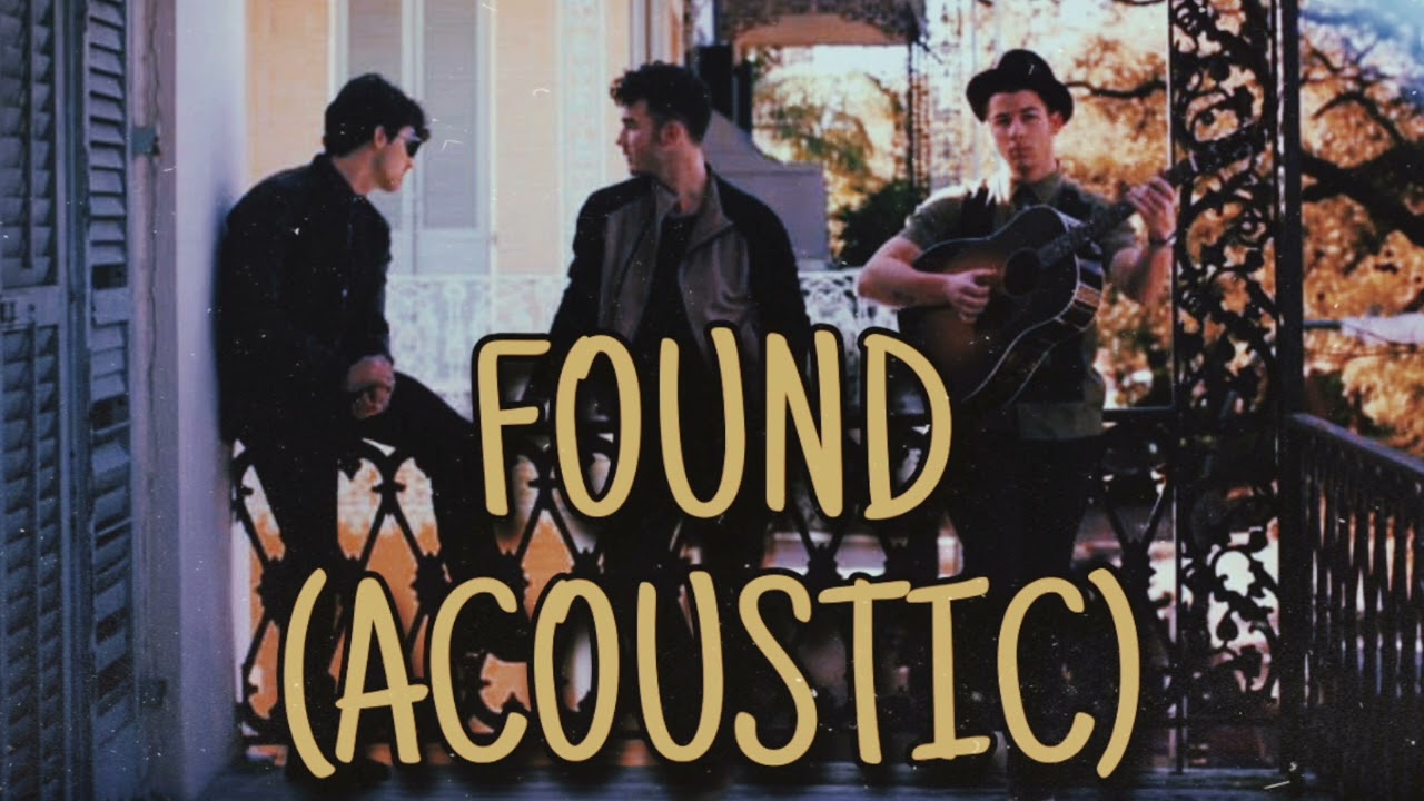 Found [Acoustic] - Jonas Brothers (Exclusive Audio)