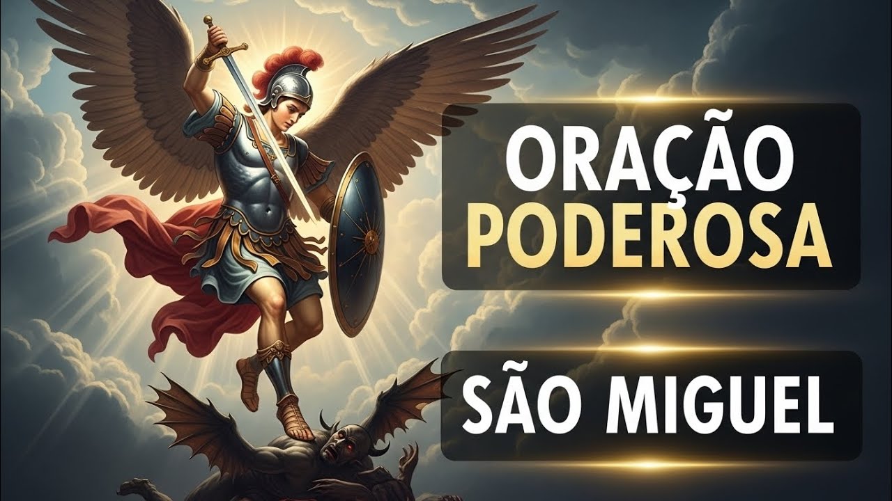 ORAÇÃO DE SÃO MIGUEL ARCANJO PARA MUDAR SUA VIDA — Poder Celestial em Ação