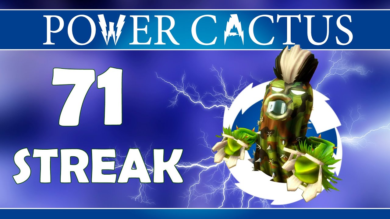 Power Cactus | Plant vs. Zombies Garden Warfare | 71 Vanquish Streak
