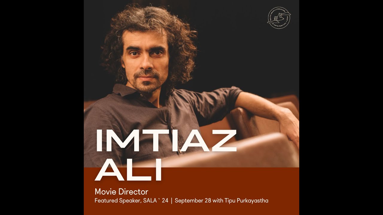 In conversation with Imtiaz Ali