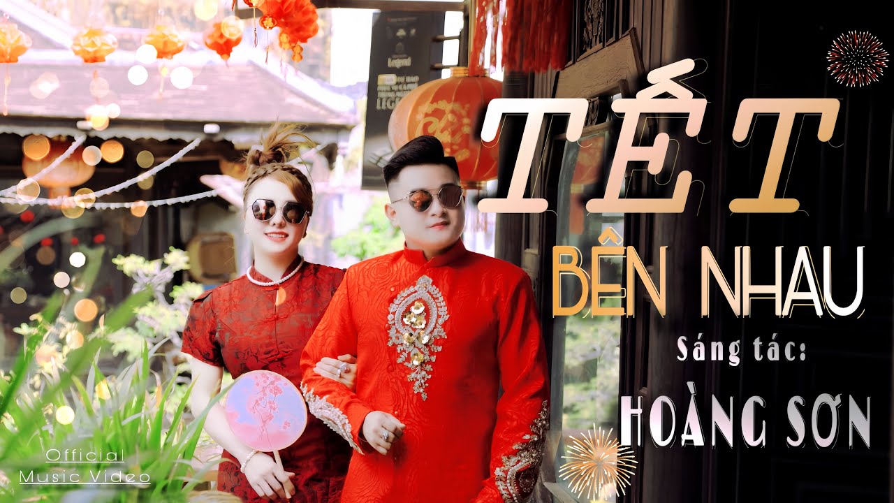 TẾT BÊN NHAU | HOÀNG SƠN | Chào chào một năm mới đến mang yên vui…Nhạc xuân 2026 Sáng tác: Hoàng Sơn
