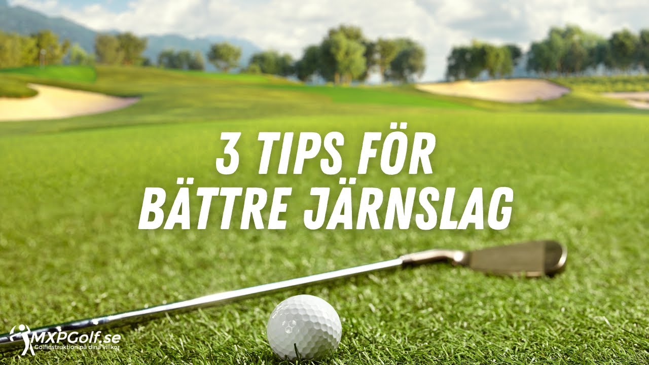 3 tips till bättre järnslag från gräset  - MXPGolf.se