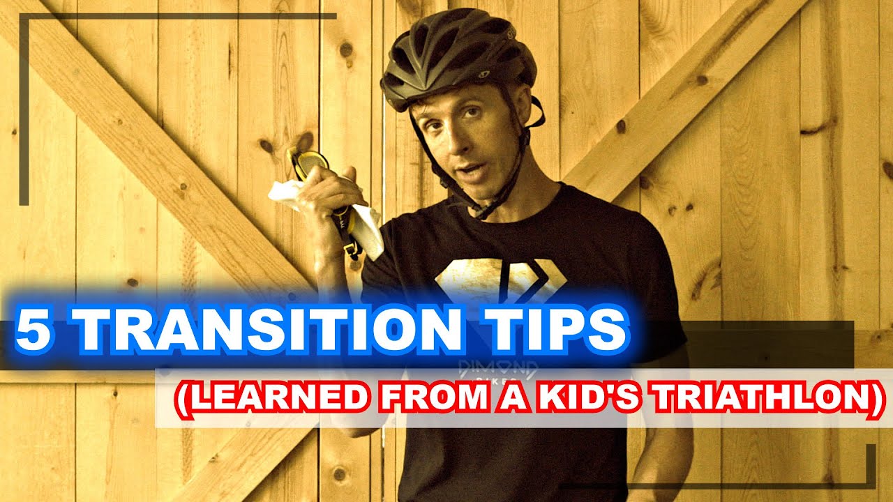 5 Transition Tips (From a KID'S Triathlon)