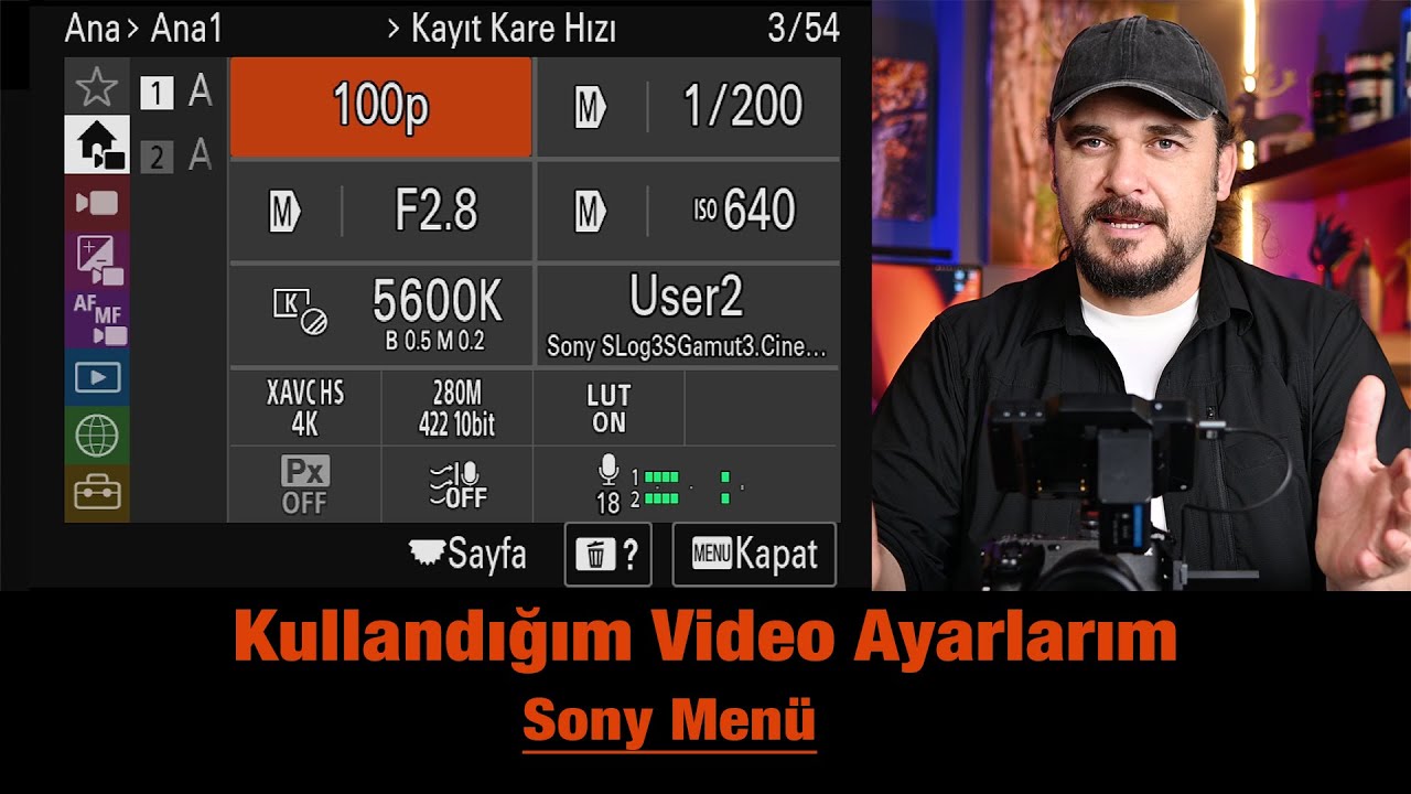 Video Ayarlarım Nasıl? Sony Kameraların Menü ve Videoda Formatları | FX3 Ayarlarım