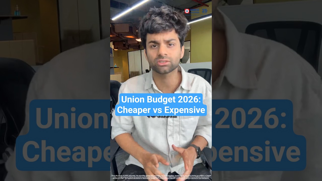 Union Budget 2026: What’s Cheaper & What’s Costlier? | HDFC Securities