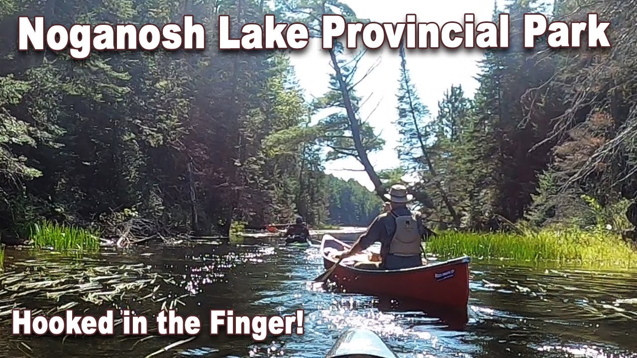 Noganosh Lake Provincial Park 4 Day Canoe Trip / HOOKED IN THE FINGER!