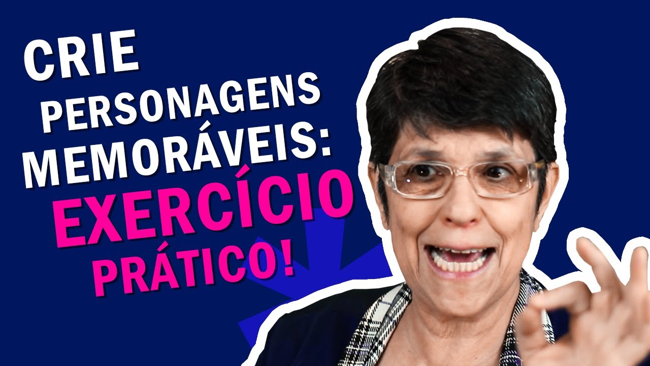 COMO CRIAR BONS PERSONAGENS: Exercícios práticos e simples para construir personagens memoráveis
