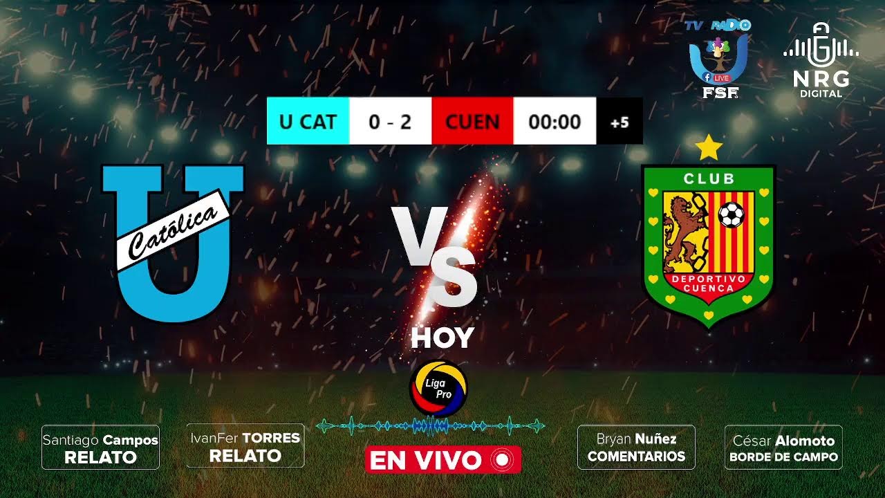 🔴 #EnVivo | #UCat&oacute;lica vs #DepCuenca