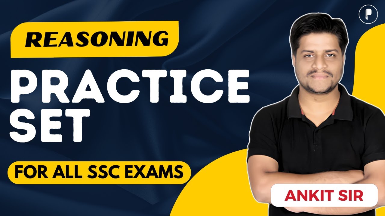 Reasoning Practice Set | SSC 2025 | SSC CGL, CHSL, UPSC, CSE and Other Competitive Exams