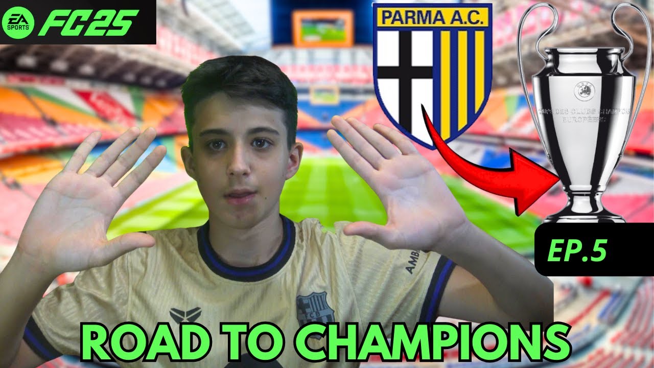 FC25: ROAD TO CHAMPIONS con il PARMA (VERSIONE SERIE A) ! / pippo official channel