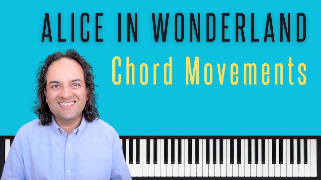Chord movements - Alice in wonderland