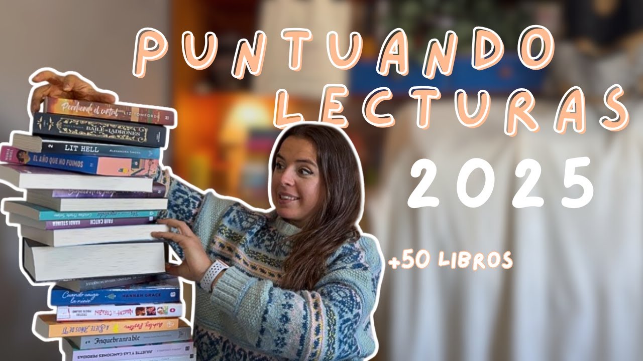 PUNTUANDO MIS LECTURAS DE 2025 | 52 LIBROS