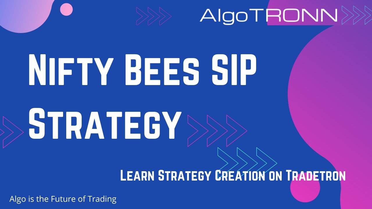 Nifty Bees SIP - Strategy Creation on Tradetron
